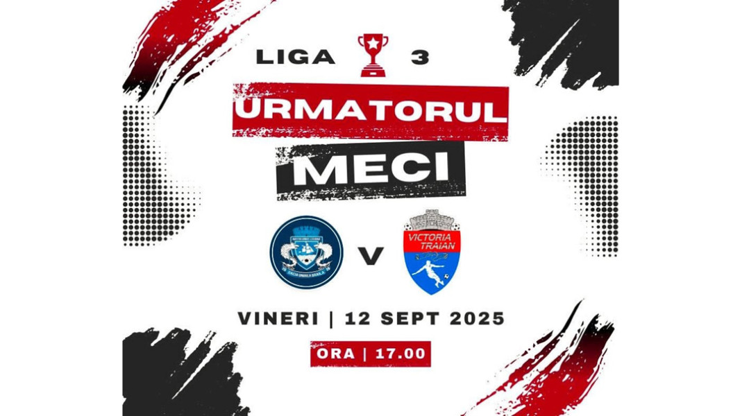 Dacia Unirea Brăila – Victoria Traian, derby în Liga a III-a