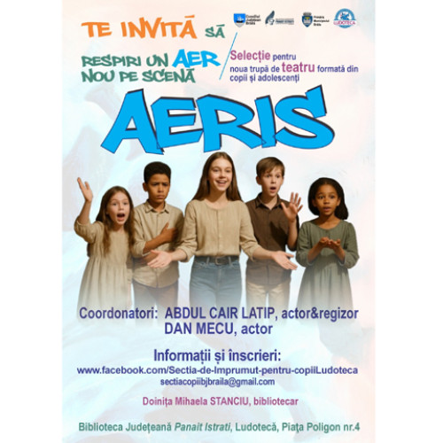 Biblioteca Județeană Brăila lansează selecția pentru trupa de teatru „AERIS”