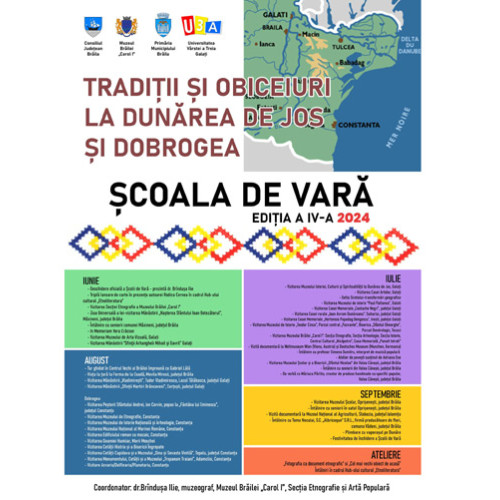 Școala de Vară &quot;Tradiții și obiceiuri la Dunărea de Jos și Dobrogea&quot; organizată de Muzeul Brăilei &quot;Carol I&quot;